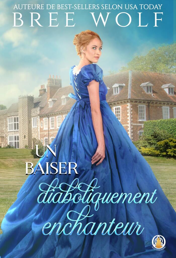 Un baiser diaboliquement enchanteur: L'histoire de Louisa (Il était une fois un baiser t. 1)