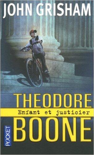 Theodore Boone : Enfant et justicier de John GRISHAM ,Emmanuel PAILLER (Traduction)