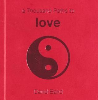 A Thousand Paths to Love