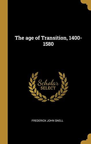 The age of Transition, 1400-1580