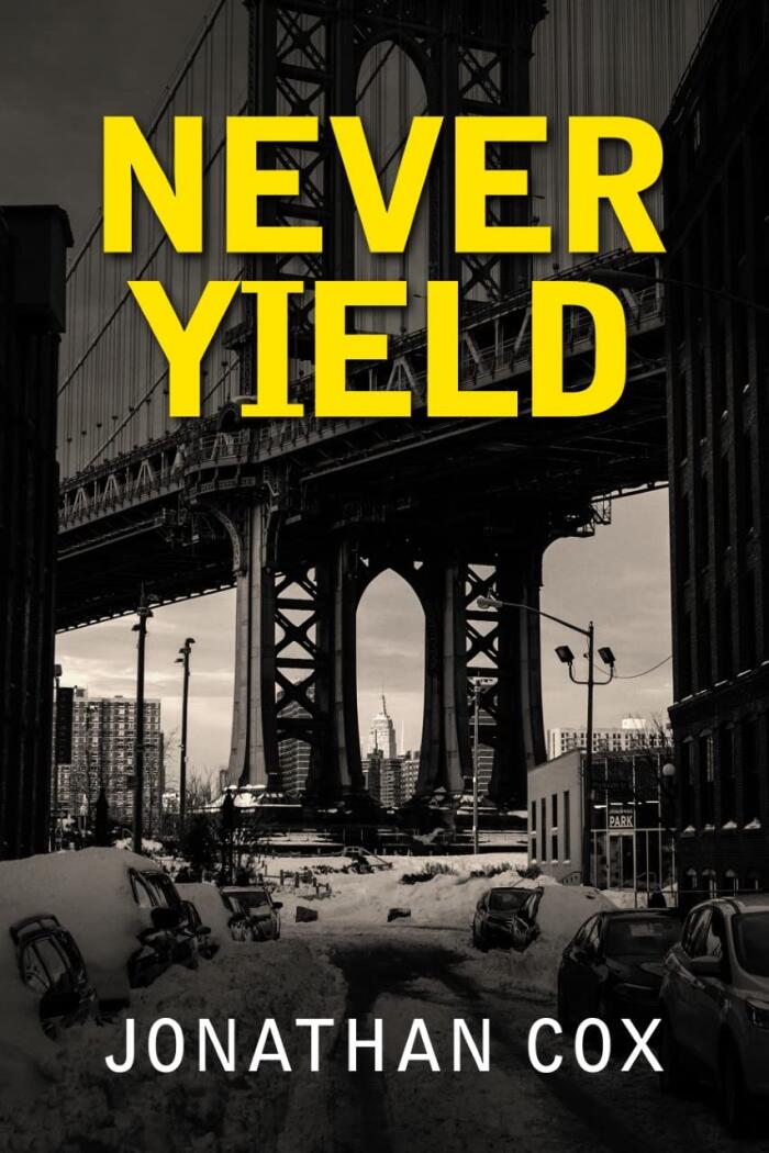 Never Yield: A contemporary spy thriller set against the backdrop of the Russian invasion of Ukraine.