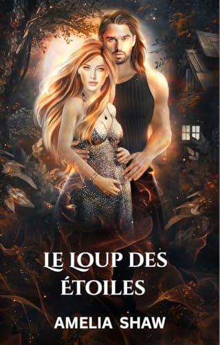 Le Loup des Étoiles (Les Chroniques du Changeur de Forme Banni t. 6)