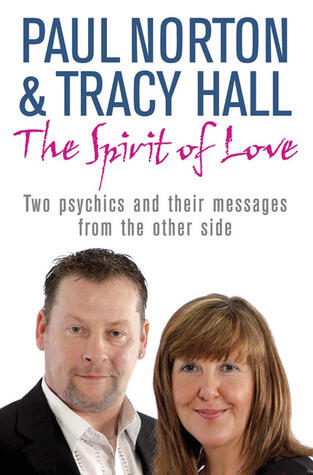The Spirit of Love: Two Psychics and Their Messages from the Other Side
