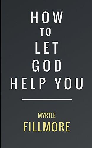 How to Let God Help You