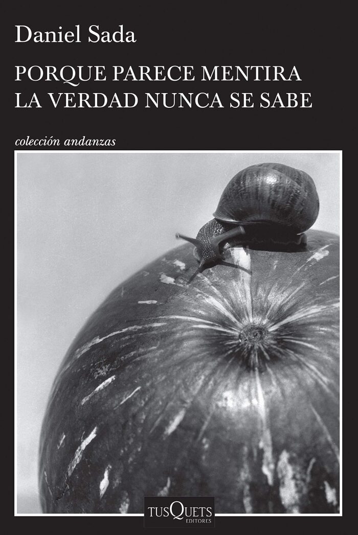 Porque parece mentira la verdad nunca se sabe (Clásicos Joaquín Mortiz)