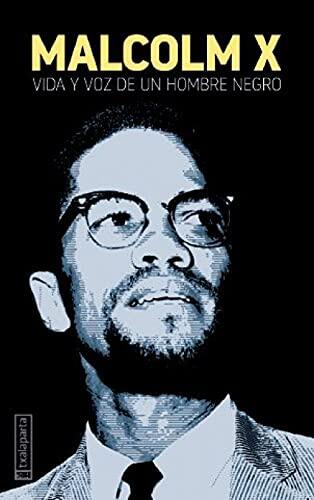 Vida y Voz de un Hombre Negro