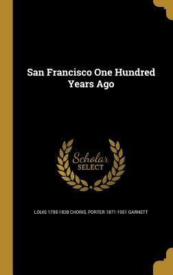 San Francisco One Hundred Years Ago