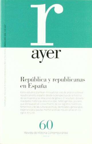 REPÚBLICA Y REPUBLICANAS EN ESPAÑA: Ayer 60