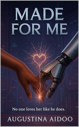 Made For Me: Nobody will ever love her like he does...