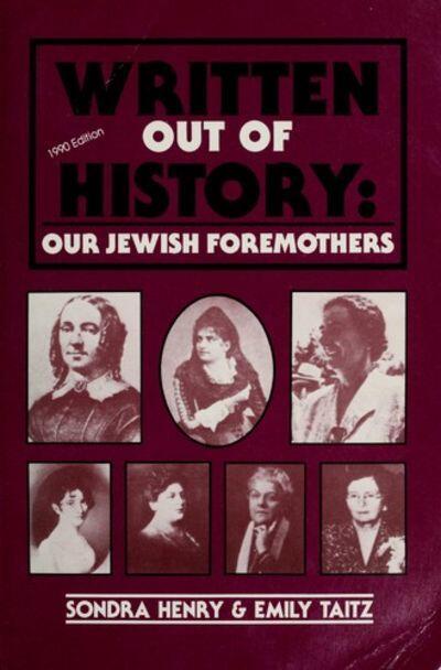Written Out of History: Our Jewish Foremothers