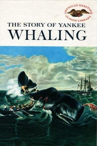 The Story of Yankee Whaling