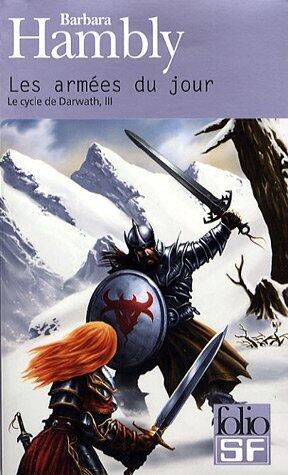 Le cycle de Darwath, Tome 3 : Les armées du jour