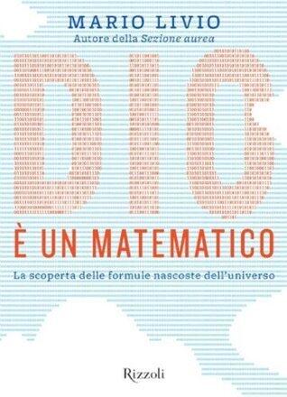 Dio è un matematico: La scoperta delle formule nascoste dell'universo