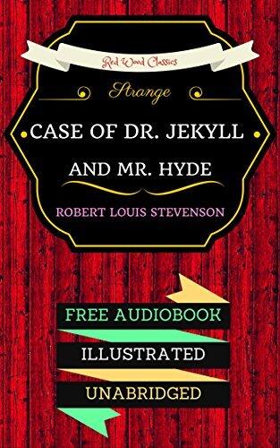 Strange case of Dr. Jekyll and Mr. Hyde: By Robert Louis Stevenson & Illustrated