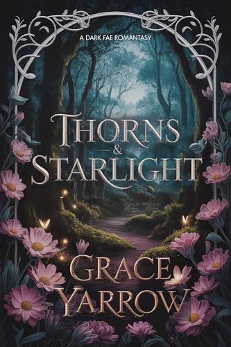 Thorns & Starlight: A Dark Fae Romantasy