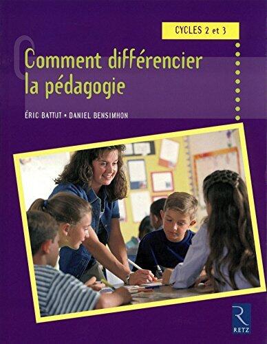 Comment différencier la pédagogie cycles 2 et 3 EPUB (Pédagogie pratique)