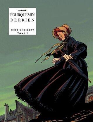 Miss Endicott, Tome 1