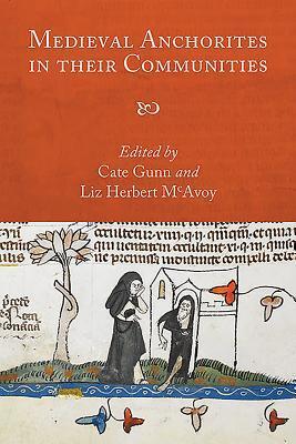 Medieval Anchorites in Their Communities