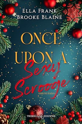 Once upon a sexy Scrooge
