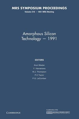 Amorphous Silicon Technology ― 1991: Volume 219