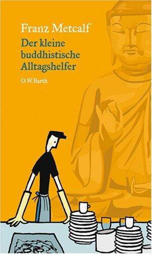 Der Kleine Buddhistische Alltagshelfer