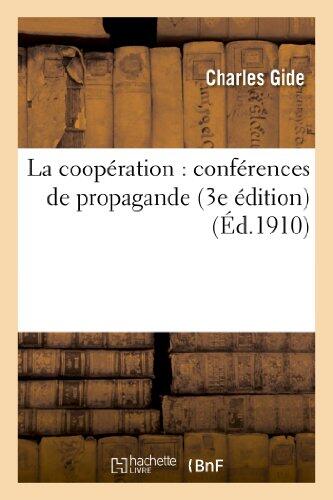 La Coopération: Conférences de Propagande (3e Édition) (Sciences Sociales)