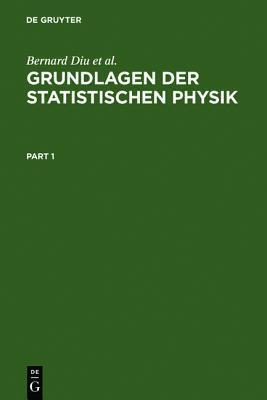Grundlagen der Statistischen Physik: Ein Lehrbuch mit Übungen