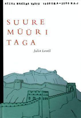 Suure müüri taga: Hiina maailma vastu 1000 e.m.a - 2000 m.a.j