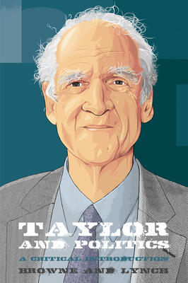 Taylor and Politics (A Critical Introduction)