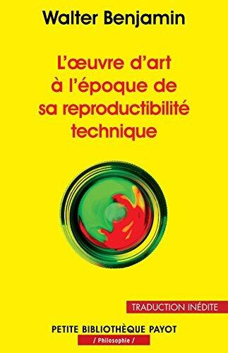 L'œuvre d'art à l'époque de sa reproductibilité technique (PR.PA.PF.PHILO. t. 936)