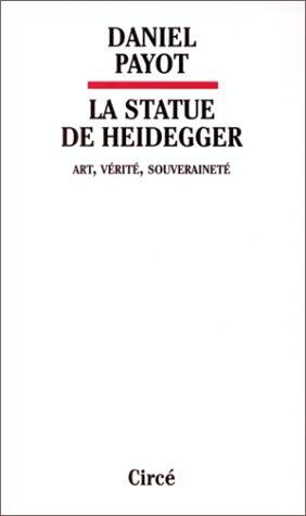 LA STATUE DE HEIDEGGER