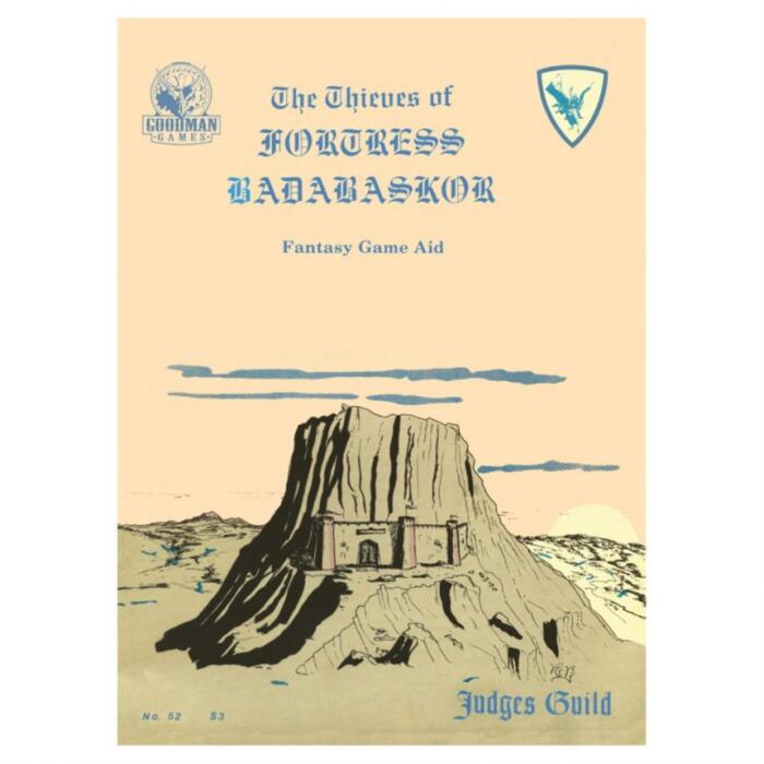 Thieves of Fortress Badabaskor: A Judges Guild Classic Reprint