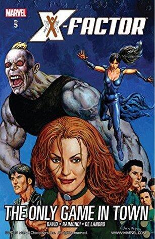 X-Factor Vol. 5: The Only Game In Town