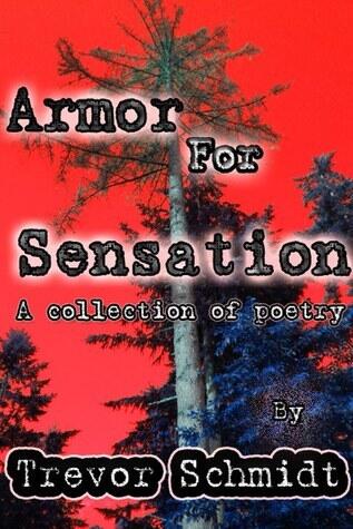 Armor For Sensation: A Collection of Poetry
