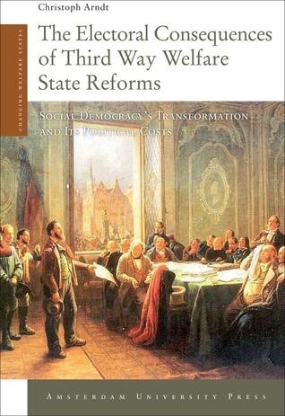 The Electoral Consequences of Third Way Welfare State Reforms: Social Democracy's Transformation and its Political Costs