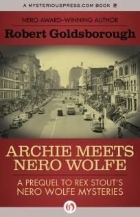 Archie Meets Nero Wolfe: A Prequel to Nero Wolfe Mysteries