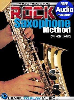 Rock Saxophone Lessons for Beginners: Teach Yourself How to Play Saxophone (Free Audio Available)