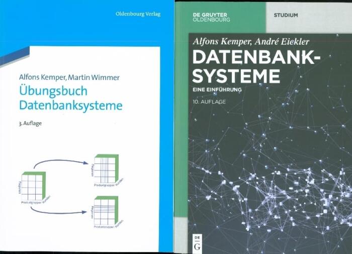 Datenbanksysteme: Einführung, 10. Aufl. (Kemper), Übungsbuch Datenbanksysteme, 3. Aufl.