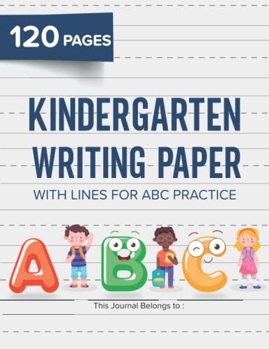 Kindergarten writing paper with lines for ABC practice: 120 Blank handwriting practice paper with dotted lines