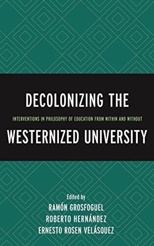 Decolonizing the Westernized University: Interventions in Philosophy of Education from Within and Without