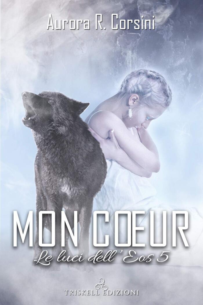 Mon coeur. Le luci dell'Eos