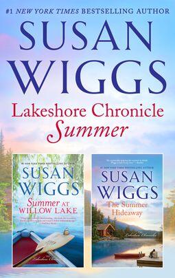 Lakeshore Chronicle Summer: Summer at Willow Lake / The Summer Hideaway
