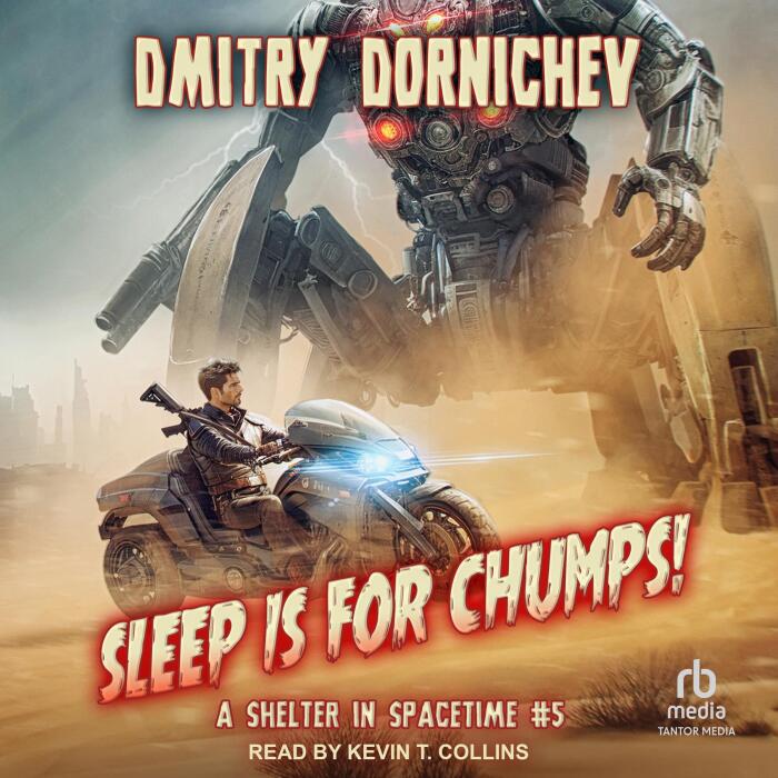 Sleep Is for Chumps!: A Shelter in Spacetime, Book 5