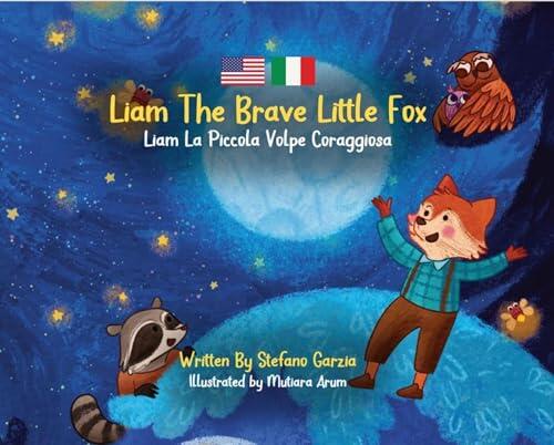 Liam The Brave Little Fox: Liam La Piccola Volpe Coraggiosa  Vol. 2