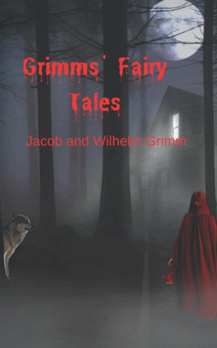 Grimms’ Fairy Tales: Spooky Stories for Everyone [Annotated]