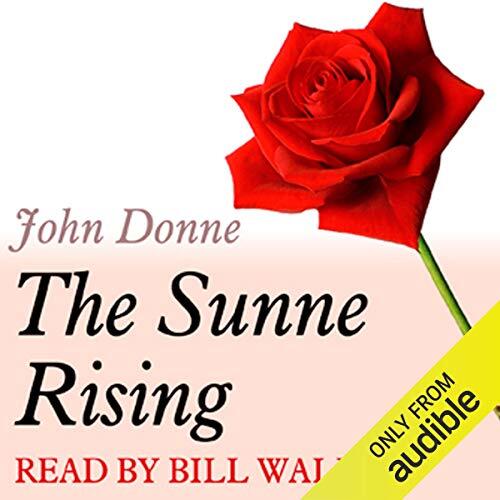 A Dozen Red Roses: The Sunne Rising