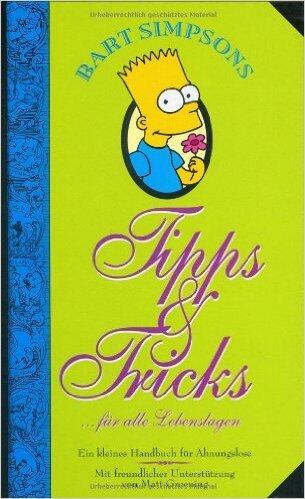 Bart Simpsons Tipps und Tricks ...für alle Lebenslagen