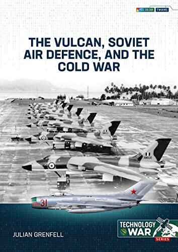 The Vulcan, Soviet Air Defence, and the Cold War 1