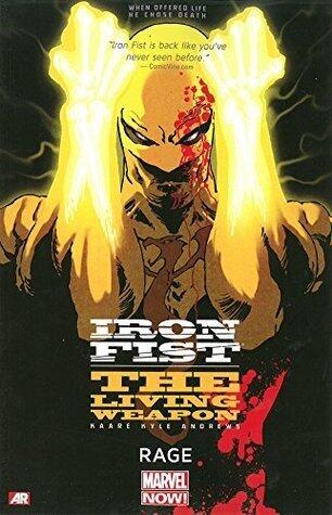 Iron Fist: The Living Weapon, Vol. 1: Rage