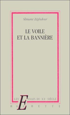 Le Voile et la Banniere (Les Essais du XXe Siècle)